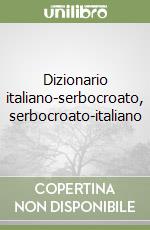 Dizionario italiano-serbocroato, serbocroato-italiano