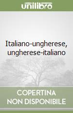 Italiano-ungherese, ungherese-italiano libro