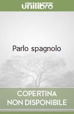 Parlo spagnolo libro