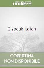 I speak italian