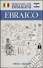 Ebraico. Dizionario per immagini