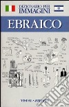 Ebraico. Dizionario per immagini libro