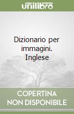 Dizionario per immagini. Inglese