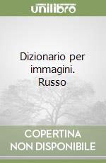 Dizionario per immagini. Russo