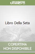 Libro Della Seta libro