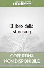 Il libro dello stamping libro