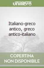 Italiano-greco antico, greco antico-italiano libro