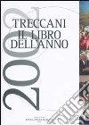 Treccani. Il libro dell'anno 2002 libro