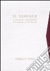 Il visuale. Italiano, francese, inglese e spagnolo. Ediz. illustrata libro