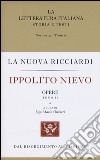 Ippolito Nievo. Opere. Vol. 2 libro di Nievo Ippolito Olivieri U. M. (cur.)