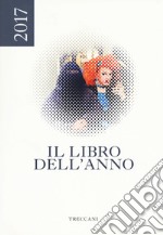 Treccani. Il libro dell'anno 2017 libro