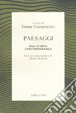 Paesaggi. Una storia contemporanea libro