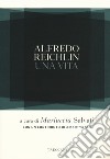 Alfredo Reichlin. Una vita libro di Salvati Mariuccia