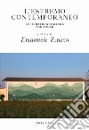 L'estremo contemporaneo letteratura italiana 2000-2020 libro di Zinato E. (cur.)