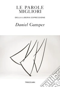 Le parole migliori. Della libera espressione