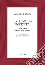 La lingua infetta. L'italiano della pandemia libro