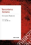 Terrorismo italiano libro di Bianconi Giovanni