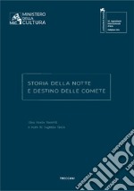 Storia della notte e destino delle comete. Gian Maria Tosatti. Ediz. italiana e inglese libro