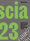 Brescia. Capitale italiana della cultura 2023. Ediz. italiana e inglese libro di Rodeschini M. C. (cur.)