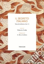 Il segreto italiano. Tutta la bellezza che c'è libro