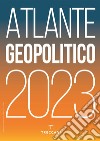 Treccani. Atlante geopolitico 2023 libro
