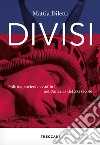 Divisi. Politica, società e conflitti nell'America del XXI secolo libro