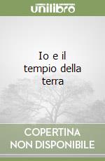 Io e il tempio della terra libro