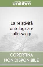 La relatività ontologica e altri saggi libro