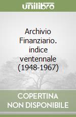 Archivio Finanziario. indice ventennale (1948-1967) libro