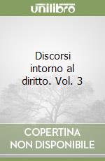 Discorsi intorno al diritto. Vol. 3 libro