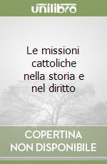 Le missioni cattoliche nella storia e nel diritto