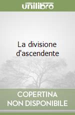 La divisione d'ascendente libro