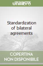 Standardization of bilateral agreements libro