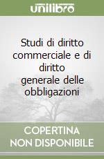 Studi di diritto commerciale e di diritto generale delle obbligazioni libro