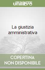 La giustizia amministrativa libro