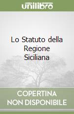 Lo Statuto della Regione Siciliana libro