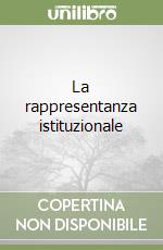 La rappresentanza istituzionale libro