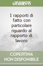 I rapporti di fatto con particolare riguardo al rapporto di lavoro