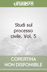 Studi sul processo civile. Vol. 5