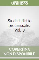 Studi di diritto processuale. Vol. 3 libro