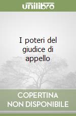 I poteri del giudice di appello libro