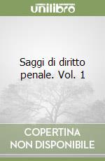 Saggi di diritto penale. Vol. 1 libro