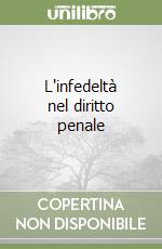 L'infedeltà nel diritto penale libro