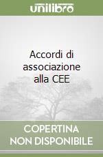 Accordi di associazione alla CEE libro