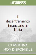 Il decentramento finanziario in Italia