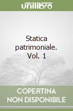 Statica patrimoniale. Vol. 1 libro