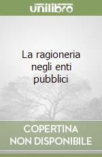 La ragioneria negli enti pubblici libro