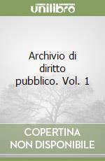 Archivio di diritto pubblico. Vol. 1 libro