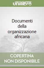 Documenti della organizzazione africana libro