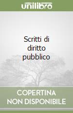 Scritti di diritto pubblico